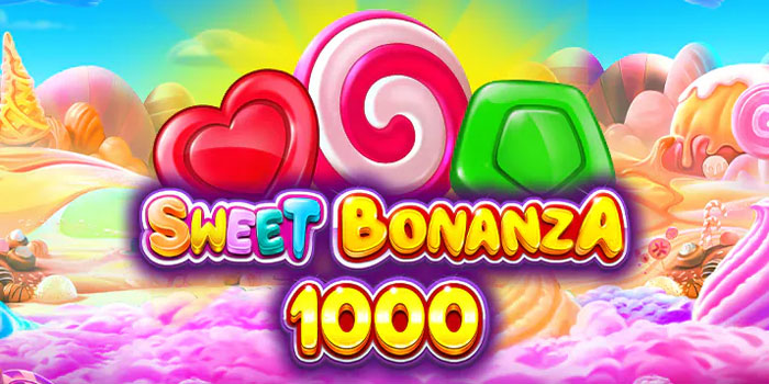 Pilih Agen Slot Sweet Bonanza 1000 Terpercaya dan Aman