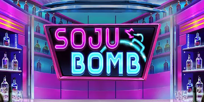 Panduan dan Bocoran Bermain di Slot Soju Bomb