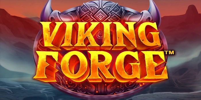 Main Slot Viking Forge dan Dapatkan Kemenangan Besar